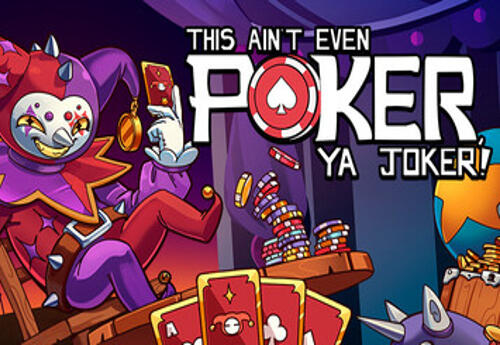 This Ain't Even Poker Ya Joker! header